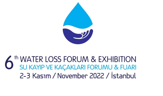 6. Su Kayıp ve Kaçakları Forumu ve Fuarı 2022 İstanbul'da Misafirlerini Ağırlayacak