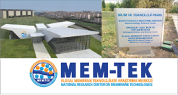 Membran Teknolojileri, Son Gelişmeler ve Ulusal Membran Teknolojileri Araştırma Merkezi (MEM-TEK) Membran Teknolojileri, Son Gelişmeler ve Ulusal Membran Teknolojileri Araştırma Merkezi (MEM-TEK)